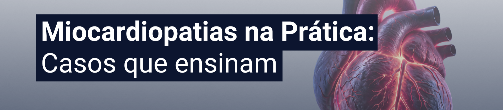 Miocardiopatias na Prática: Casos que ensinam
