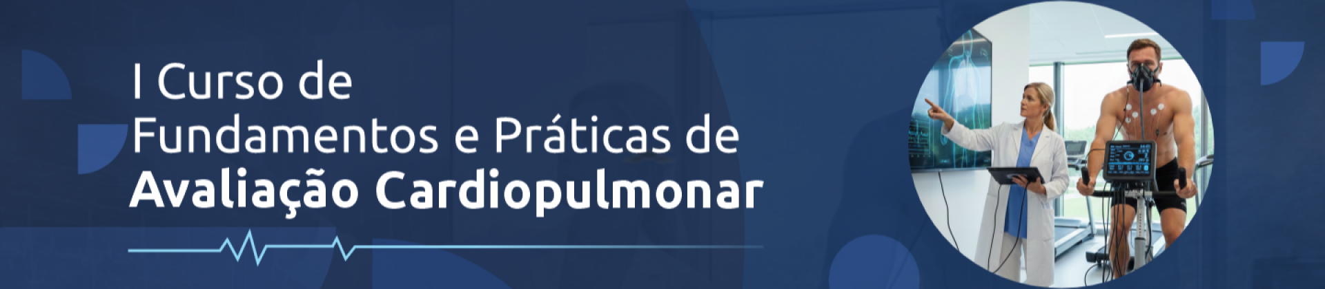 I Curso de fundamentos e práticas de Avaliação Cardiopulmonar