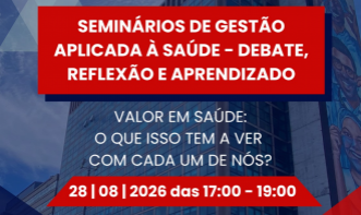 28/08 - Valor em saúde: O que isso tem a ver com cada um de nós?
