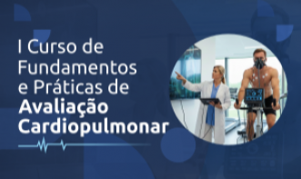I Curso de fundamentos e práticas de Avaliação Cardiopulmonar