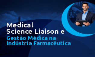 Medical Science Liaison e  Gestão Médica na Indústria Farmacêutica 2026