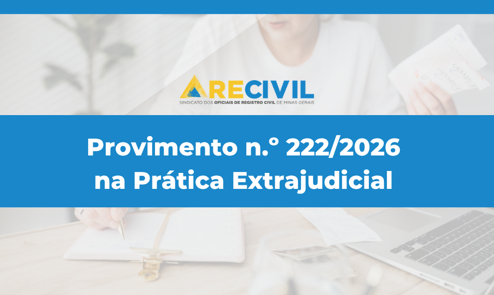 Provimento nº 222/2026 na Prática Extrajudicial