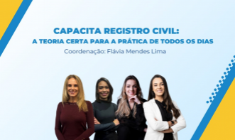 Capacita Registro Civil:  A teoria certa para a  prática de todos os dias