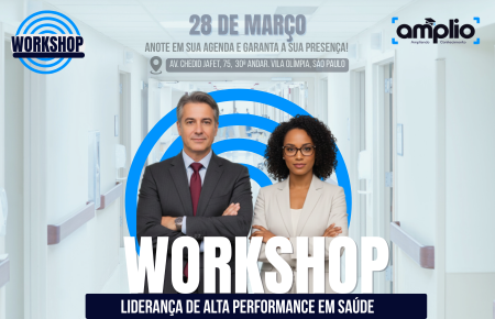 Workshop Amplio: Liderança de Alta Performance em Saúde - ONLINE