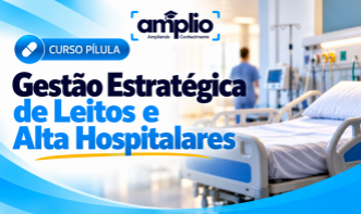 Gestão Estratégica de Leitos e Alta Hospitalares