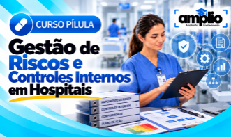 Gestão de Riscos e Controles Internos em Hospitais