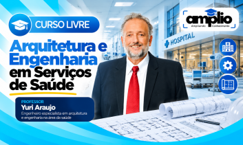 Arquitetura e Engenharia  em Serviços de Saúde