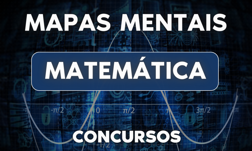 Mapas Mentais: Matemática Concursos