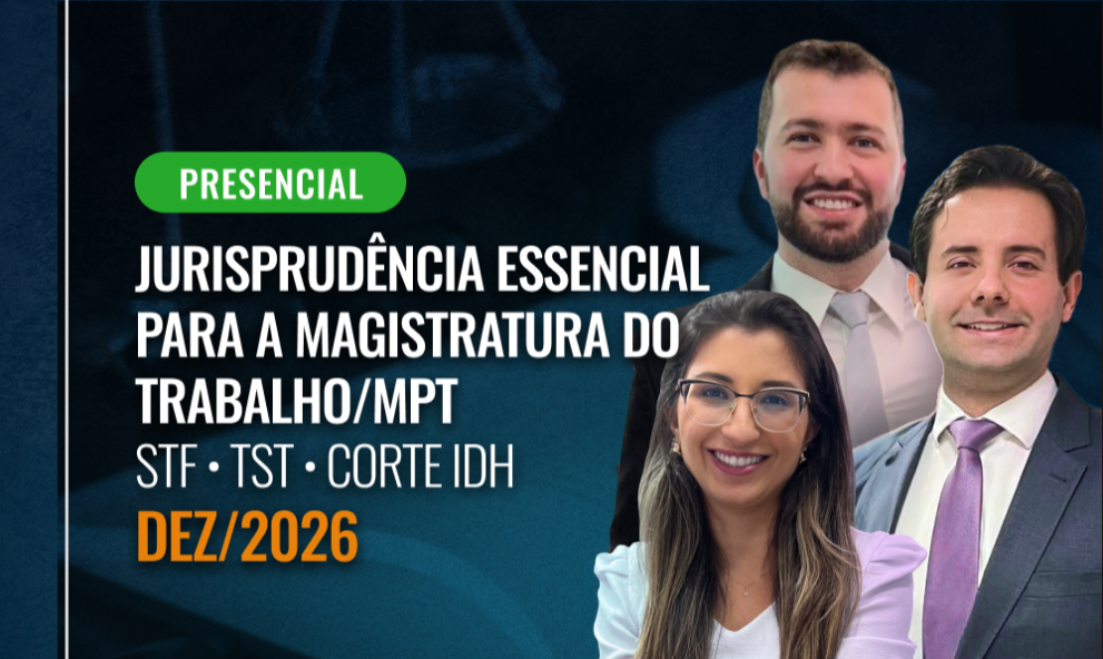 2026 - JURISPRUDÊNCIA ESSENCIAL: PRESENCIAL