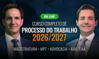 2026: CURSO COMPLETO DE PROCESSO DO TRABALHO