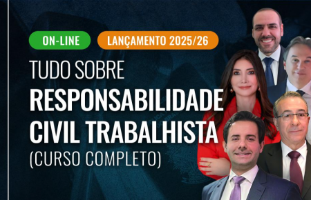 2025/2026 - Tudo Sobre Responsabilidade Civil Trabalhista