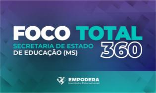 Foco Total 360 - Sed/MS - 2025