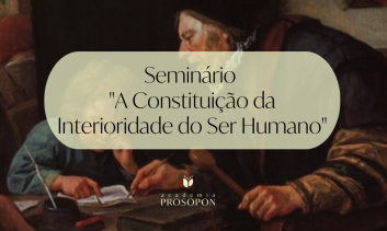 Seminário "A Constituição da Interioridade do Ser Humano"