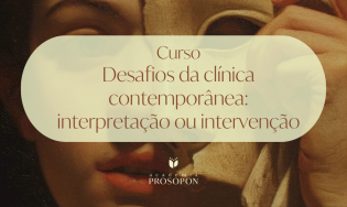 Desafios da clínica contemporânea :  interpretação ou intervenção