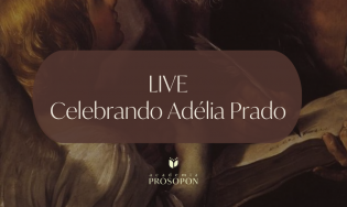CELEBRANDO ADÉLIA PRADO