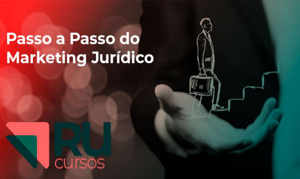 Passo a Passo do Marketing Jurídico