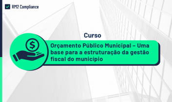 Orçamento Público  - Uma Base para a Estruturação da Gestão Fiscal do Município