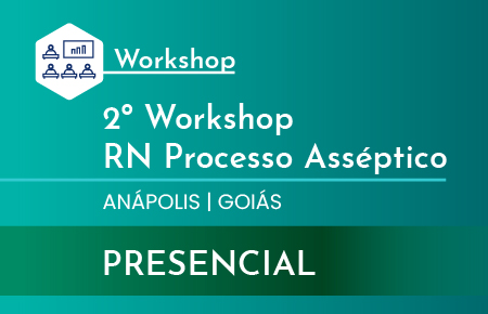 EVENTO PRESENCIAL: 2º Workshop RN Processo Asséptico