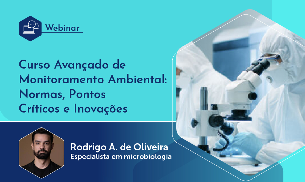 Webinário: Curso Avançado de Monitoramento Ambiental: Normas, Pontos Críticos e Inovações