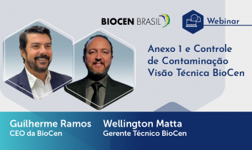 Webinário: Anexo 1 e Controle de Contaminação – Visão Técnica BioCen