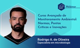 Webinário: Curso Avançado de Monitoramento Ambiental: Normas, Pontos Críticos e Inovações