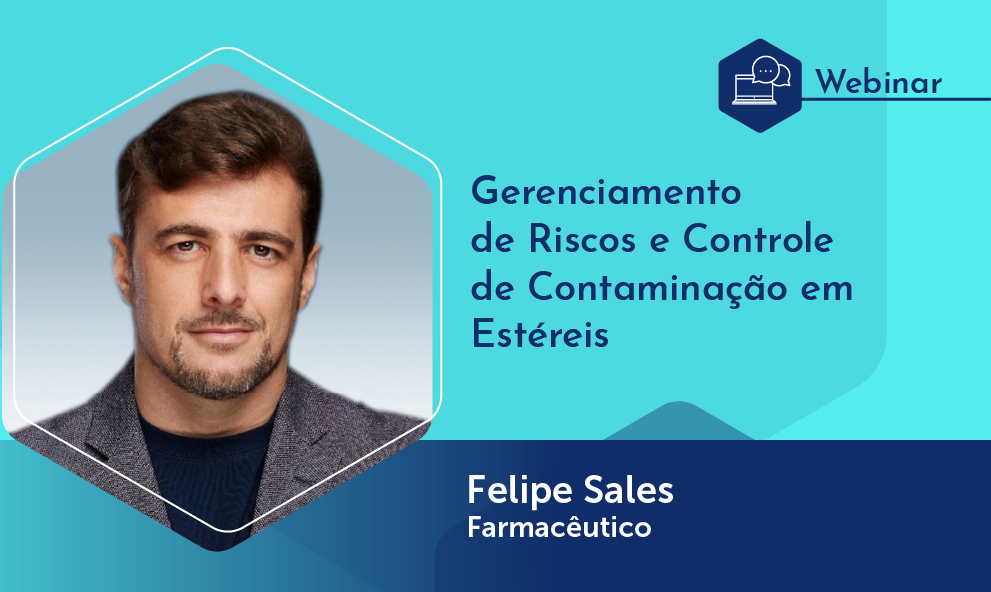 Webinário: Gerenciamento de Riscos e Controle de Contaminação em Estéreis