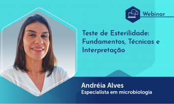 Webinário: Teste de Esterilidade: Fundamentos, Técnicas e Interpretação