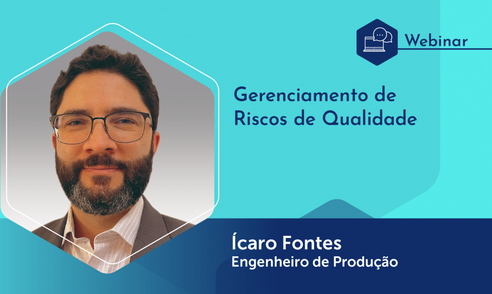 Webinário: Gerenciamento de Riscos de Qualidade
