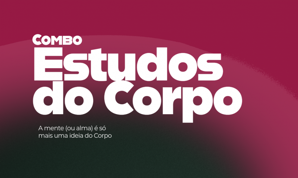 Combo Estudos do Corpo