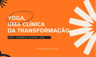 Yoga, uma Clinica da Transformação