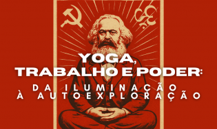 Yoga, Trabalho e Poder: da Iluminação à Autoexploração