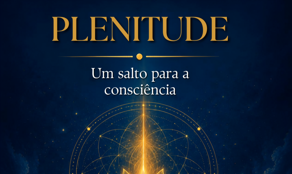 PLENITUDE - Um salto para a consciência