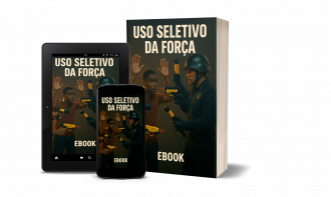 E-book Uso Seletivo da Força: Abordagens e Normas  para Segurança  Eficiente