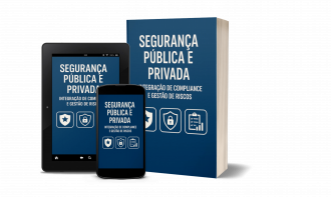 E-book Segurança Pública e Privada: Integração de  Compliance e Gestão de Riscos
