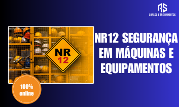 NR12 - Segurança no Trabalho em Máquinas e Equipamentos