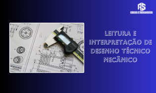 Leitura e Interpretação de Desenho Técnico Mecânico