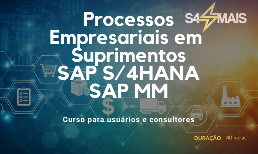 Processos Empresariais em Suprimentos no SAP S/4HANA - S4MAIS Treinamentos