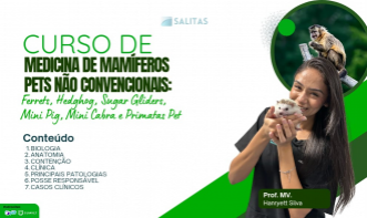 MEDICINA DE MAMÍFEROS PETS NÃO CONVENCIONAIS: HEDGEHOG, FERRETS, PRIMATAS, MINI PIG, MINI CABRA E SUGAR GLIDER