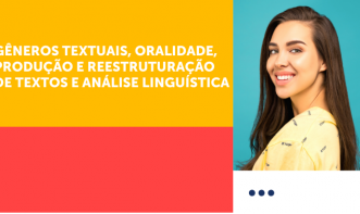 GÊNEROS TEXTUAIS, ORALIDADE, PRODUÇÃO E REESTRUTURAÇÃO DE TEXTOS E ANÁLISE LINGUÍSTICA Vol. 1