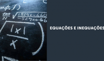 EQUAÇÕES E INEQUAÇÕES Vol. 1