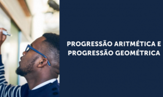 PROGRESSÃO ARITMÉTICA E PROGRESSÃO GEOMÉTRICA Vol. 2