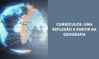 CURRÍCULOS: UMA REFLEXÃO A PARTIR DA GEOGRAFIA Vol. 1