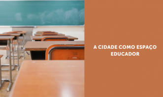 A CIDADE COMO ESPAÇO EDUCADOR Vol. 1