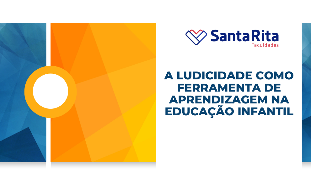A ludicidade como ferramenta de aprendizagem na Educação Infantil