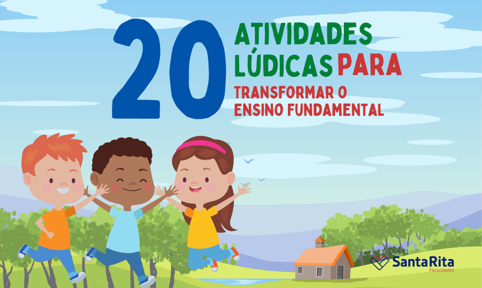 20 ATIVIDADES LÚDICAS PARA TRASNFORMAR O ENSINO FUNDAMENTAL