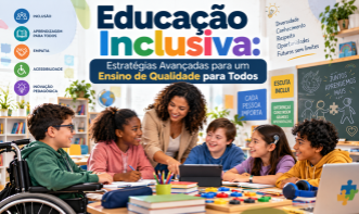 Educação Inclusiva: Estratégias Avançadas para um Ensino de Qualidade para Todos