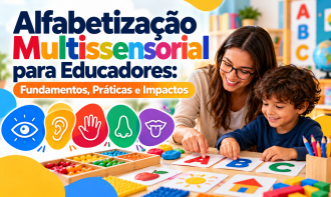 Alfabetização Multissensorial para Educadores: Fundamentos, Práticas e Impactos