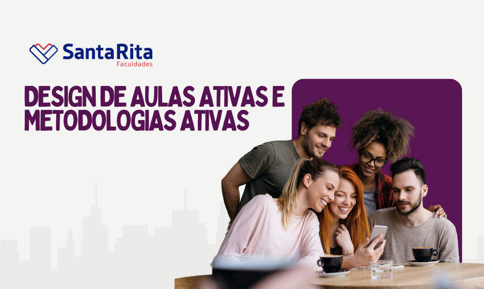 Design de Aulas Ativas e Metodologias Ativas