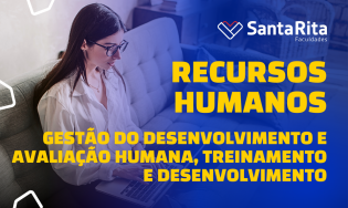 GESTÃO DO DESENVOLVIMENTO E AVALIAÇÃO HUMANA, TREINAMENTO E DESENVOLVIMENTO