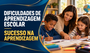 DIFICULDADES DE APRENDIZAGEM ESCOLAR - SUCESSO NA APRENDIZAGEM - Curso de Extensão.